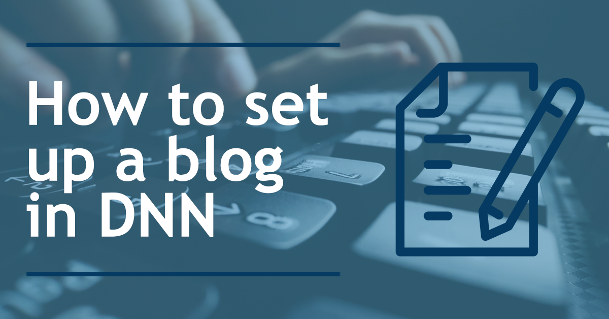 How to set up a blog in DNN