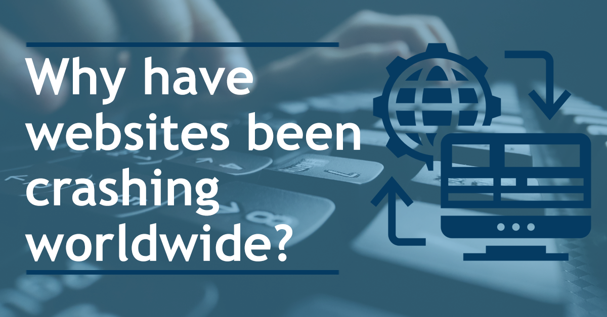 Why have websites been crashing worldwide?