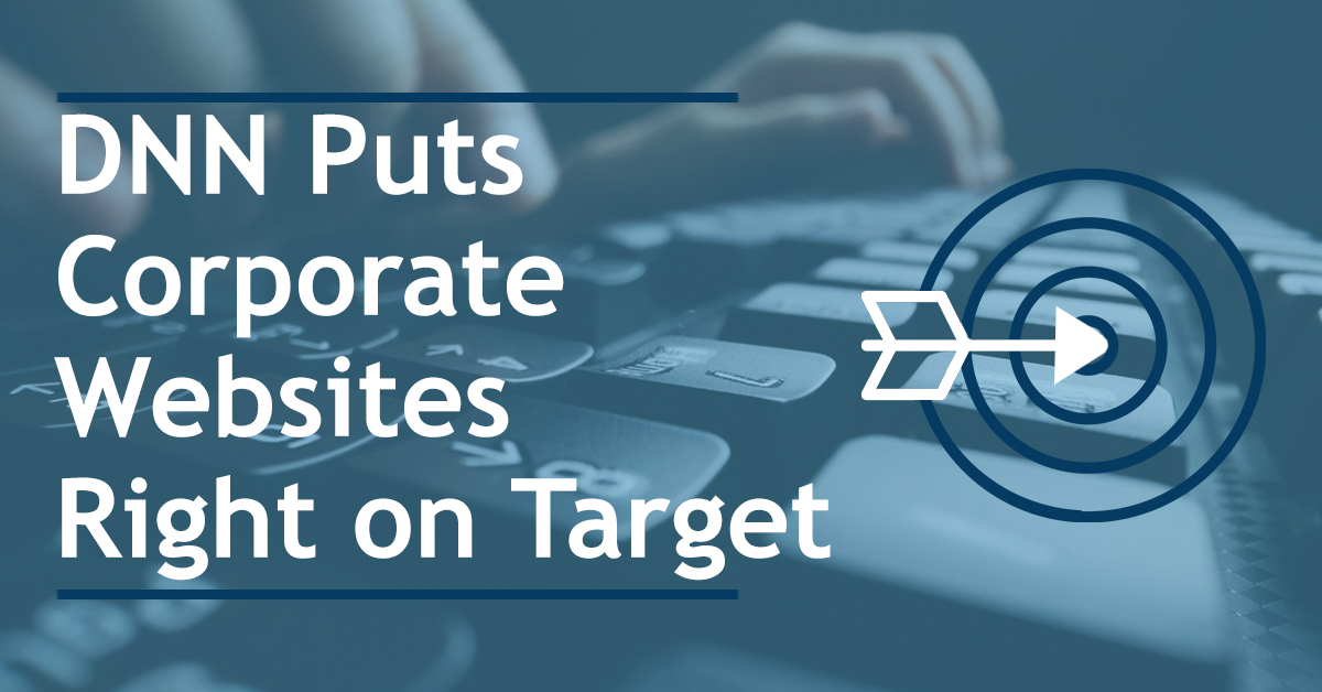 DNN Puts Corporate Websites Right on Target